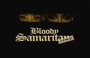 Ayra Starr – Bloody Samaritan (Remix) Ft. Kelly Rowland
