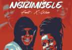 OSKIDO & Nkosazana Daughter - Ngizimisele (feat. X-Wise)
