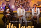 Tin StarKid Ft Mabantu – My Lover