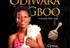 Chinaza Ada Igbo – Odiwara Gboo