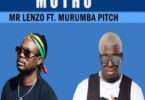 Mr Lenzo - Motho (feat. Murumba Pitch)