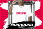 TuksinSA - Mukhavha (Feat. Makhadzi & Fuza)