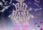 PITA SHANA - BIG MAMA (feat. King Cizzy & Mellowjaybeats)