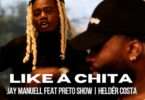 Jay Manuell - Like A Chita (Feat. Preto Show & Helder Costta)