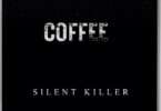 Silent Killer - Coffee (feat. Chillspot Recordz & Jah Prayzah)