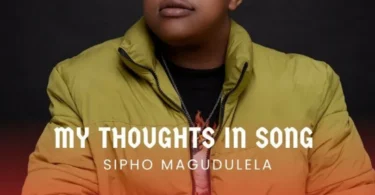 Sipho Magudulela – My Thoughts In Song (Album)