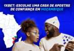 1xBet - a tua casa de apostas de confiança em Moçambique