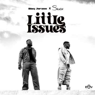 Blaq Jerzee - Little Issues (feat. Skiibii)