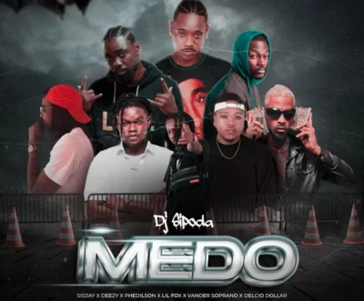 DJ Sipoda – Medo (feat. Sidjay, Lil Fox, Delcio Dollar, Vander Soprano, Hernâni da Silva, Phedilson & Deezy)