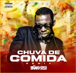 DJ Yano Speed feat. Rap Gang – Chuva De Comida (Remix)