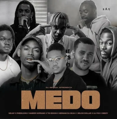 Dj Sipoda – Medo (feat. Lil Fox, Delcio Dollar, Vander Soprano, Hernâni da Silva, Phedilson & Deezy)