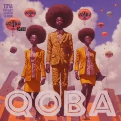 Toya Delazy – QOBA (DJ Cleo Remix)
