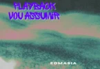 Edmasia – Vou Assumir (Playback)