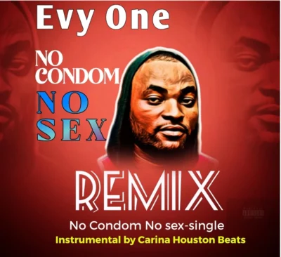 Evy One – No Condom, No Sex (Remix)