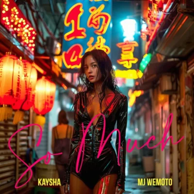 Kaysha & MJ Wemoto – So Much
