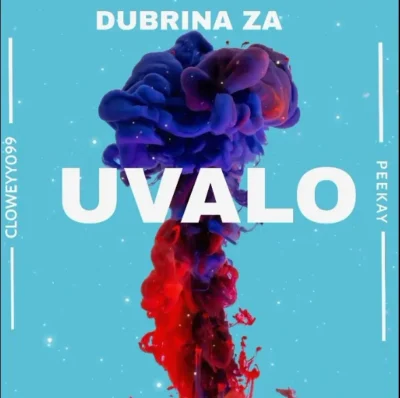 Dubrina ZA – Uvalo (feat. Xduppy, Mellow x Sleazy, Vigro Deep, Tyler ICU & Dj Maphorisa)