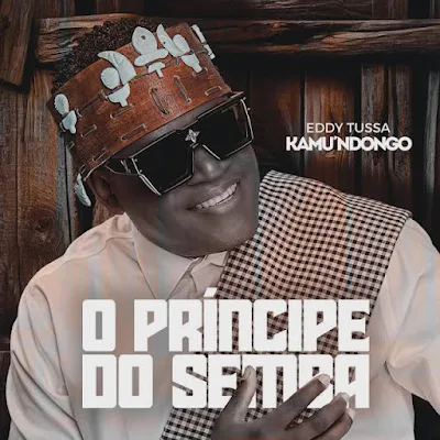 Eddy Tussa – Kamu’Ndongo O Príncipe do Semba (Álbum)