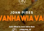 John Pires – Vannhawia Vai