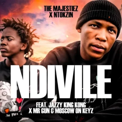 The Majestiez & Ntokzin – Ndivile (feat. Jazzy King Kong, Mr Gun & Moscow On Keyz)