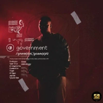 Tyler ICU – Government ft Leemckrazy, DJ Maphorisa, Ceeka RSA, Tiiger, Tyrone Dee, Al Xapo & Jay Sax